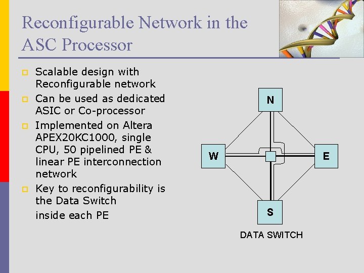 Reconfigurable Network in the ASC Processor p p Scalable design with Reconfigurable network Can