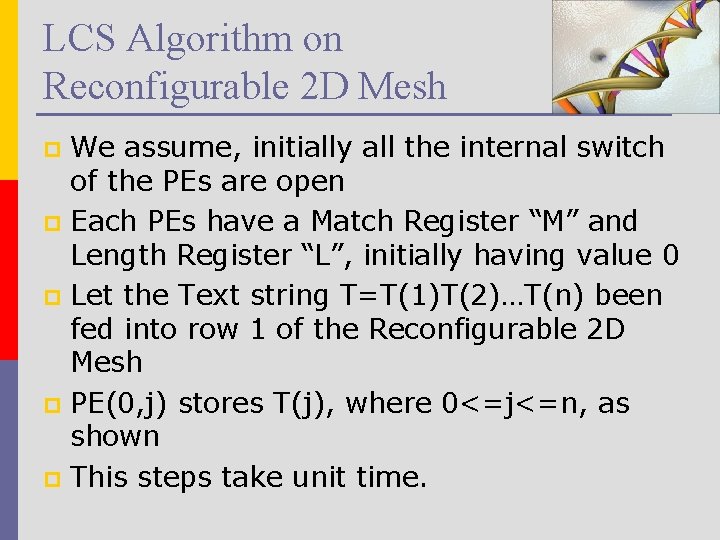 LCS Algorithm on Reconfigurable 2 D Mesh We assume, initially all the internal switch