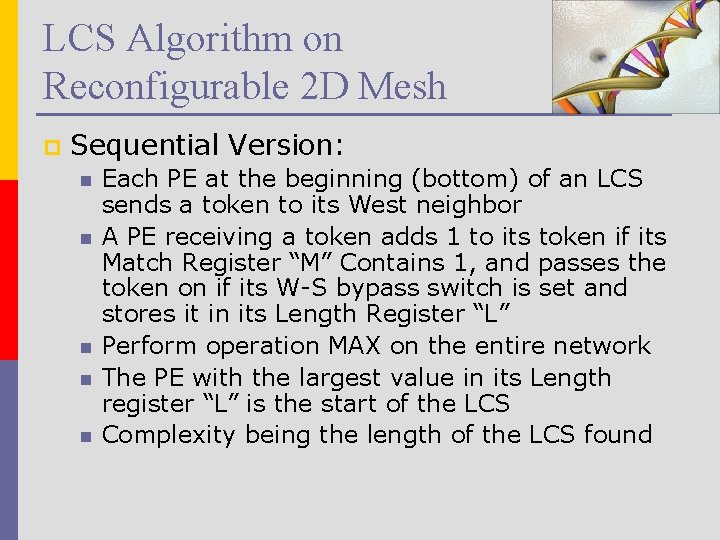 LCS Algorithm on Reconfigurable 2 D Mesh p Sequential Version: n n n Each