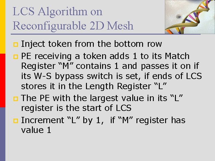 LCS Algorithm on Reconfigurable 2 D Mesh Inject token from the bottom row p