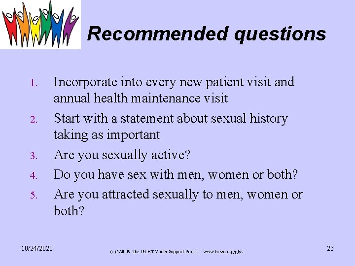 Recommended questions 1. 2. 3. 4. 5. 10/24/2020 Incorporate into every new patient visit