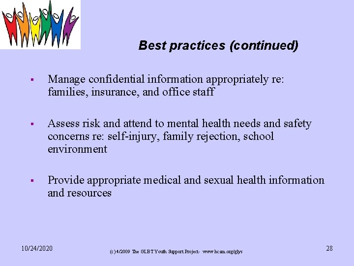 Best practices (continued) § Manage confidential information appropriately re: families, insurance, and office staff