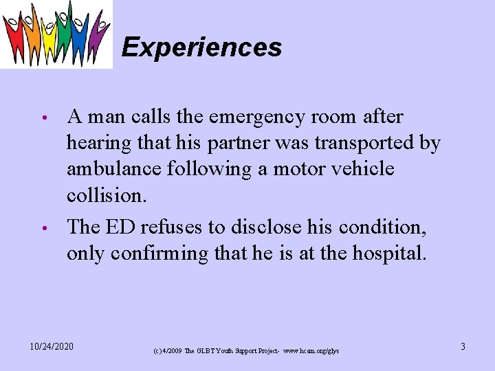 Experiences • • A man calls the emergency room after hearing that his partner