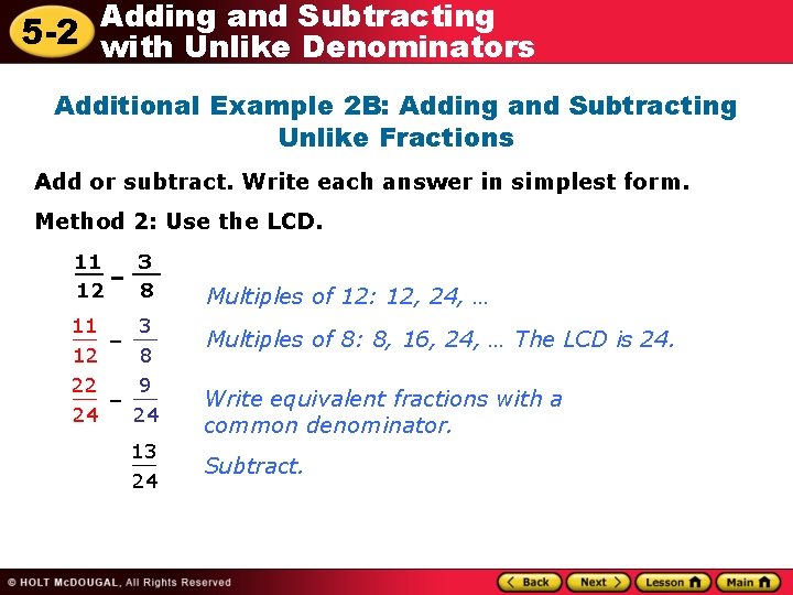 Adding and Subtracting 5 -2 with Unlike Denominators Additional Example 2 B: Adding and