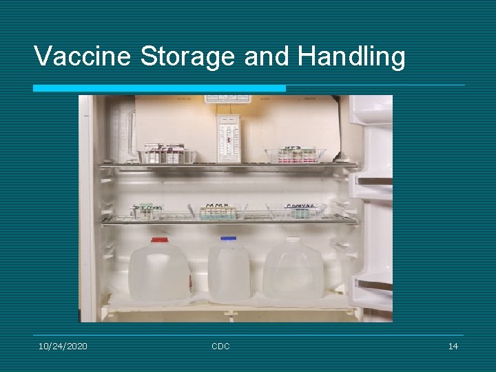 Vaccine Storage and Handling 10/24/2020 CDC 14 