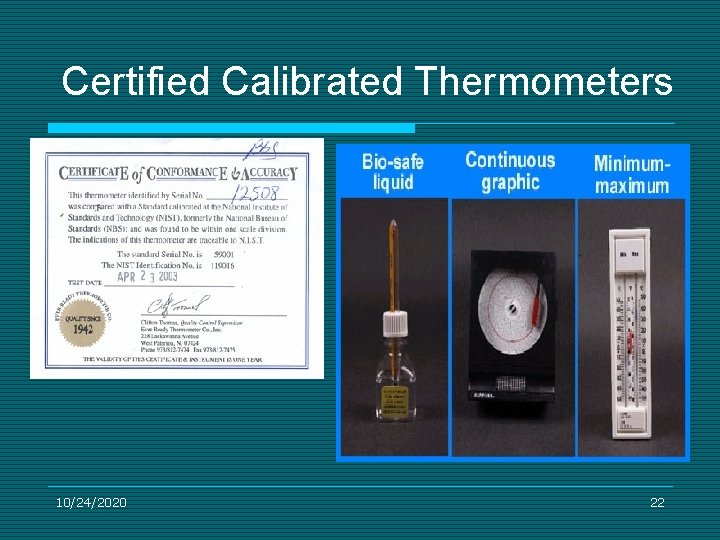 Certified Calibrated Thermometers 10/24/2020 22 