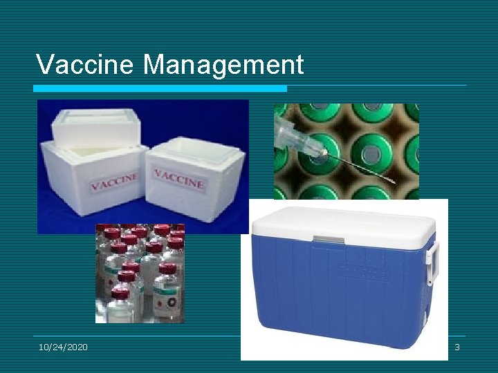 Vaccine Management 10/24/2020 3 