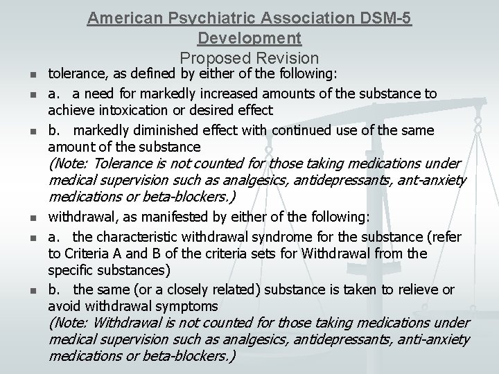 American Psychiatric Association DSM-5 Development Proposed Revision n tolerance, as defined by either of