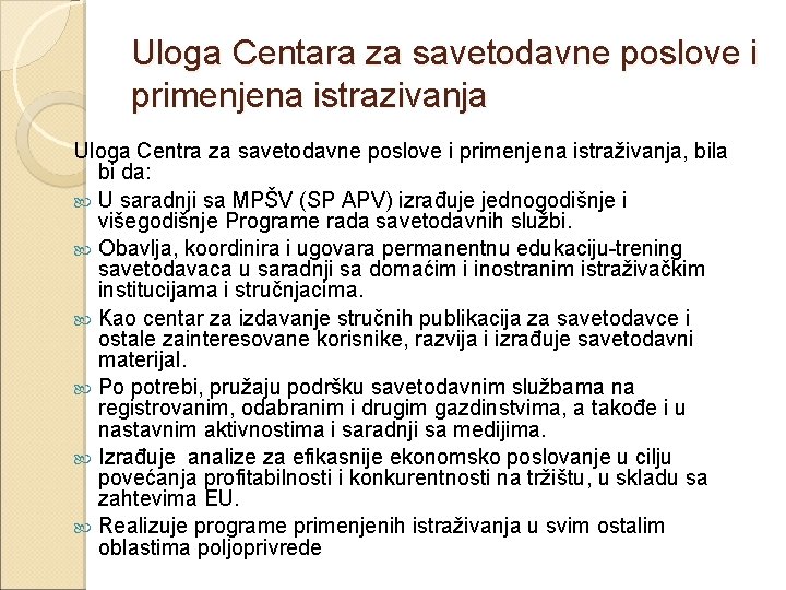 Uloga Centara za savetodavne poslove i primenjena istrazivanja Uloga Centra za savetodavne poslove i