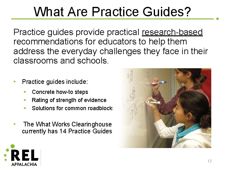 What Are Practice Guides? Practice guides provide practical research-based recommendations for educators to help