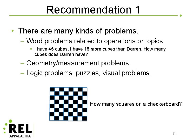 Recommendation 1 • There are many kinds of problems. – Word problems related to