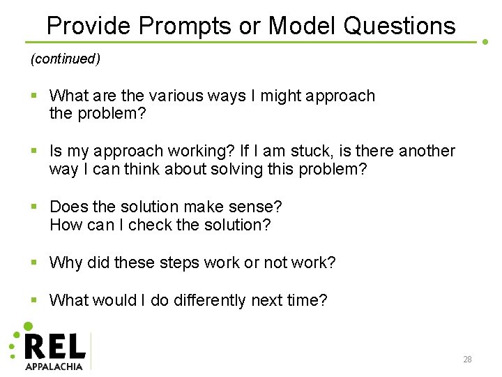 Provide Prompts or Model Questions (continued) § What are the various ways I might
