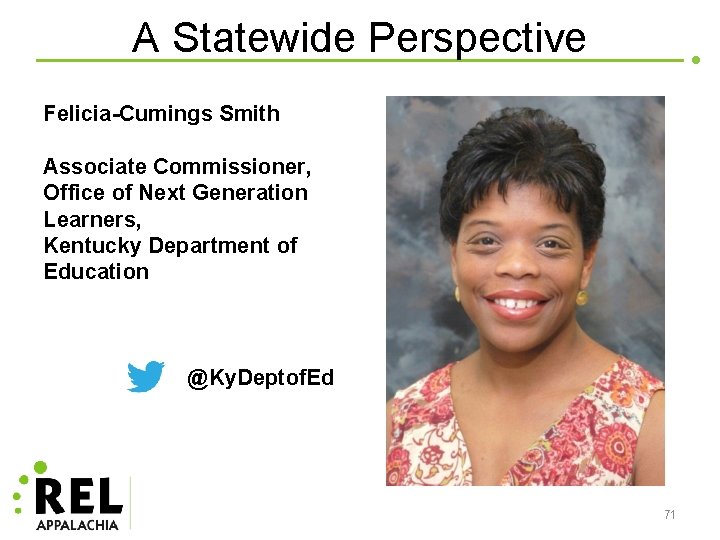 A Statewide Perspective Felicia-Cumings Smith Associate Commissioner, Office of Next Generation Learners, Kentucky Department