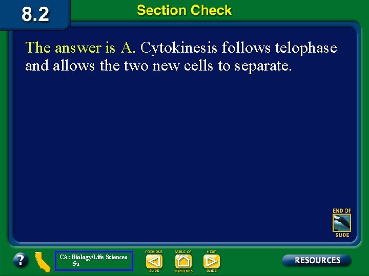 The answer is A. Cytokinesis follows telophase and allows the two new cells to