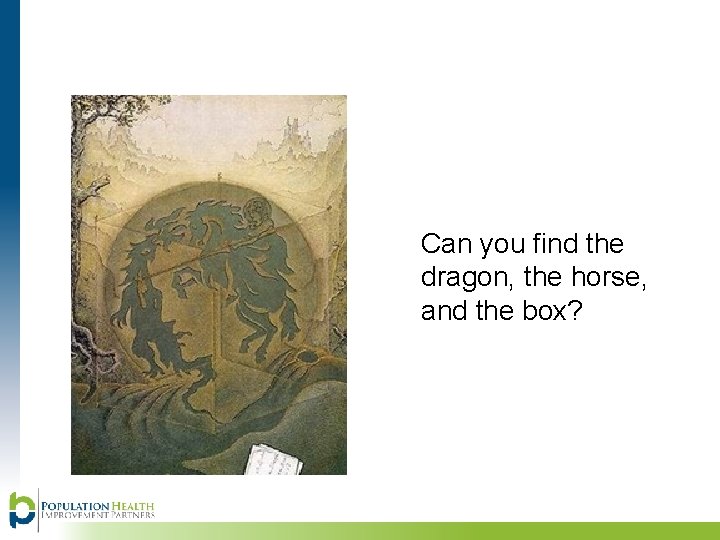 Can you find the dragon, the horse, and the box? 