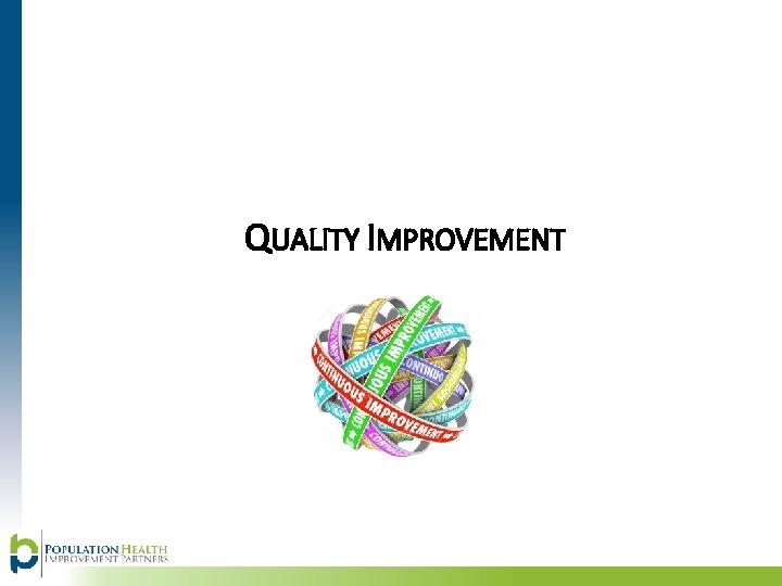 QUALITY IMPROVEMENT 
