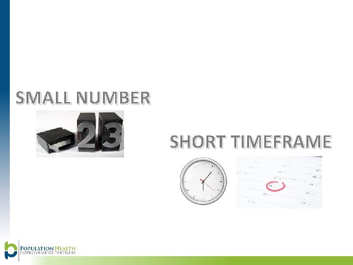 SMALL NUMBER SHORT TIMEFRAME 