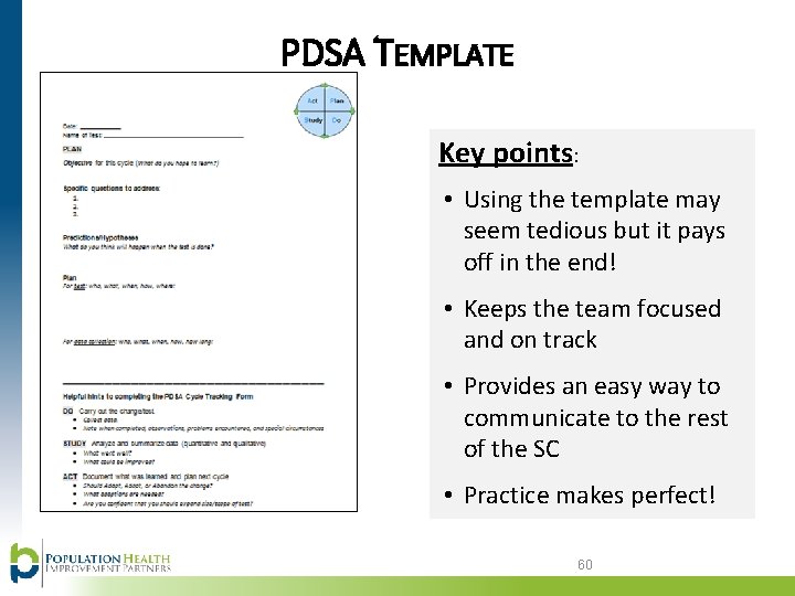 PDSA TEMPLATE Key points: • Using the template may seem tedious but it pays