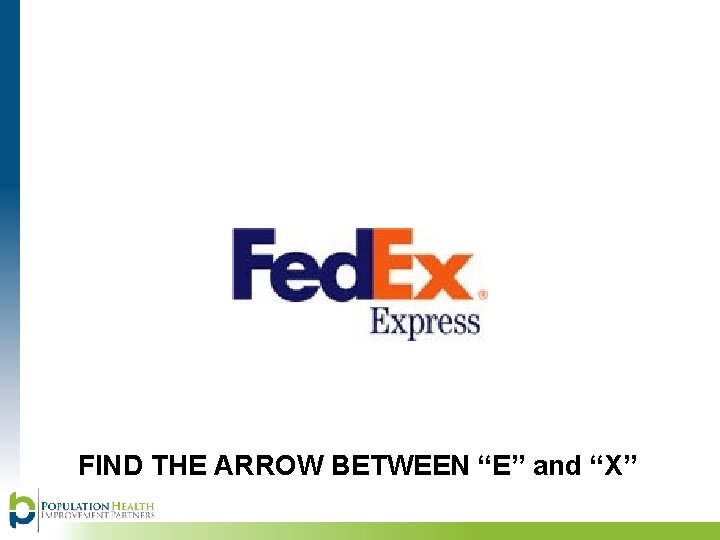 FIND THE ARROW BETWEEN “E” and “X” 
