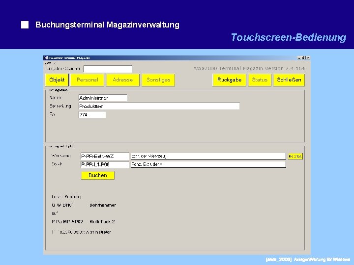 Buchungsterminal Magazinverwaltung Touchscreen-Bedienung 