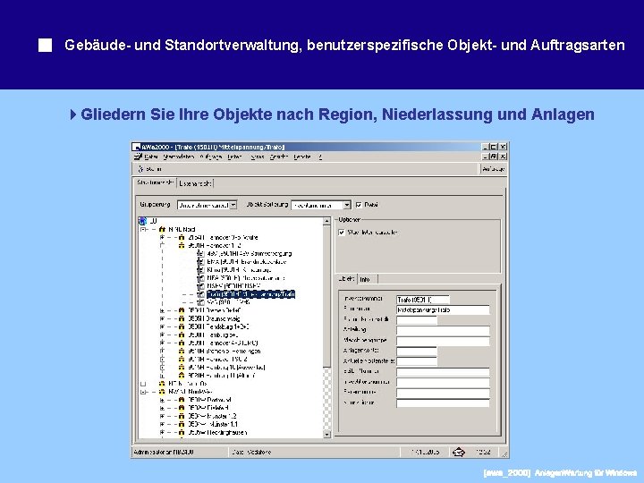 Gebäude- und Standortverwaltung, benutzerspezifische Objekt- und Auftragsarten Gliedern Sie Ihre Objekte nach Region, Niederlassung