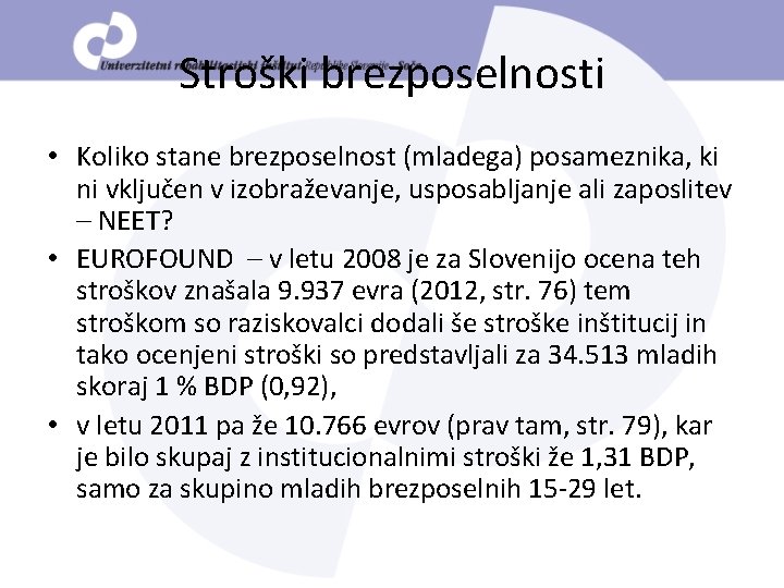 Stroški brezposelnosti • Koliko stane brezposelnost (mladega) posameznika, ki ni vključen v izobraževanje, usposabljanje