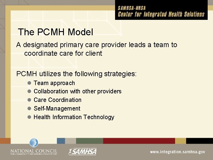 The PCMH Model A designated primary care provider leads a team to coordinate care