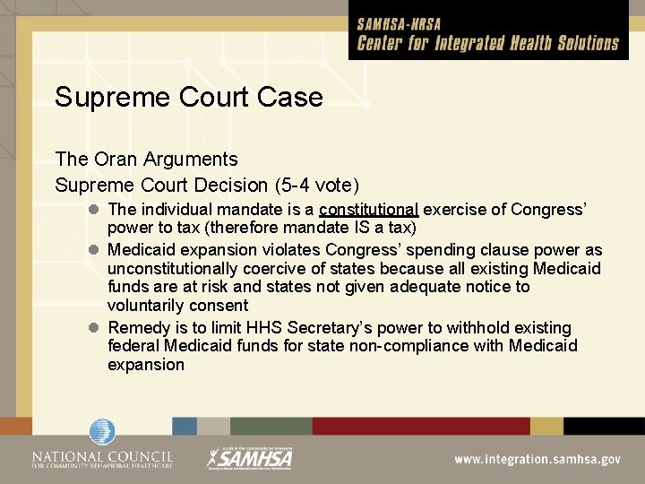 Supreme Court Case The Oran Arguments Supreme Court Decision (5 -4 vote) l The