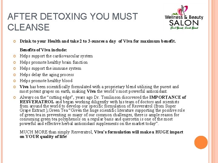 AFTER DETOXING YOU MUST CLEANSE Drink to your Health and take 2 to 3
