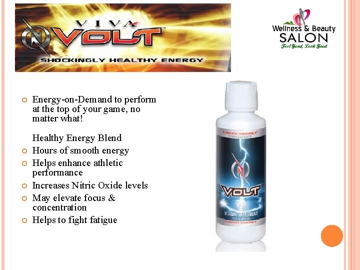  Energy-on-Demand to perform at the top of your game, no matter what! Healthy