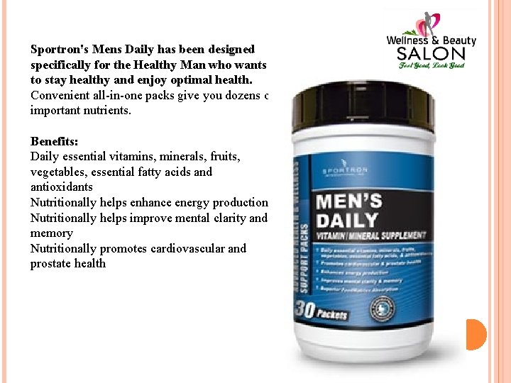 Sportron's Mens Daily has been designed specifically for the Healthy Man who wants to