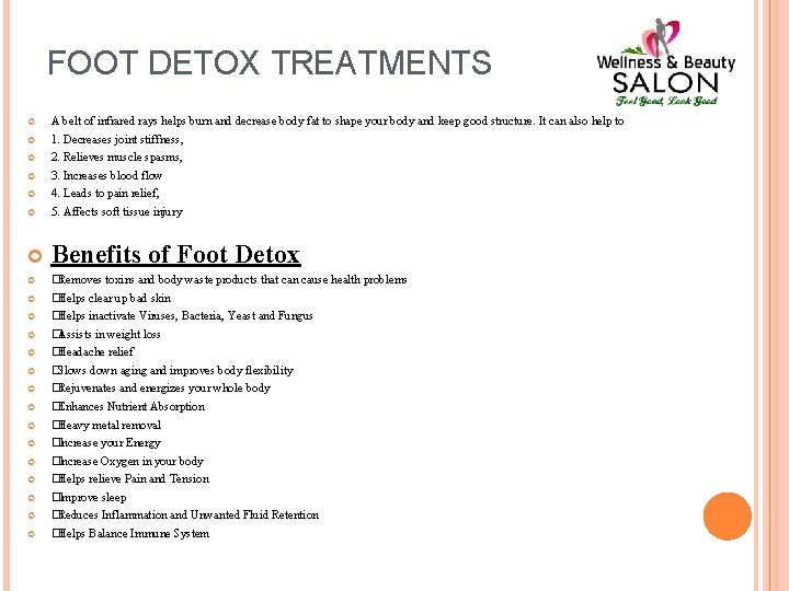 FOOT DETOX TREATMENTS A belt of infrared rays helps burn and decrease body fat