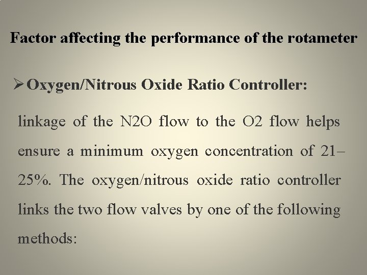 Factor affecting the performance of the rotameter Oxygen/Nitrous Oxide Ratio Controller: linkage of the