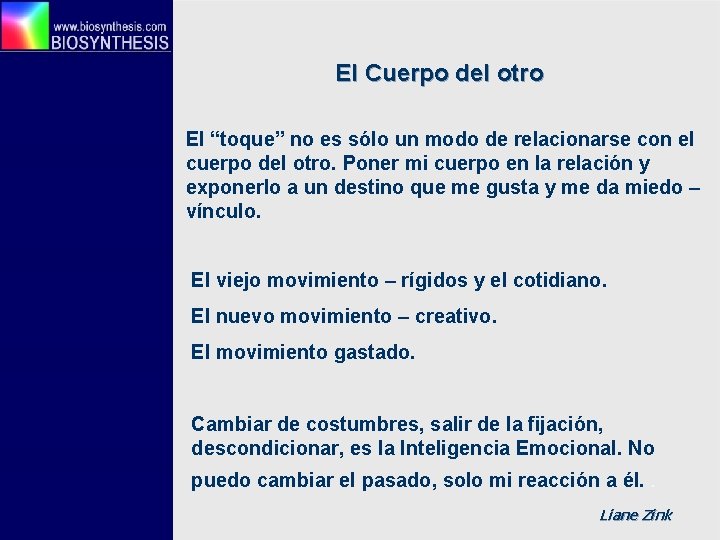 El Cuerpo del otro El “toque” no es sólo un modo de relacionarse con