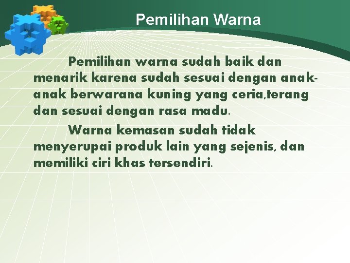 Pemilihan Warna Pemilihan warna sudah baik dan menarik karena sudah sesuai dengan anak berwarana