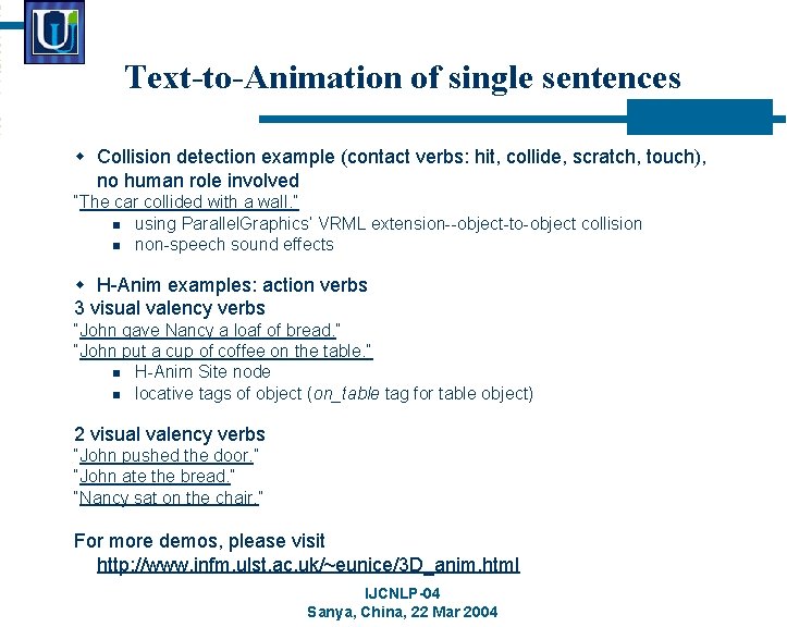 Text-to-Animation of single sentences w Collision detection example (contact verbs: hit, collide, scratch, touch),
