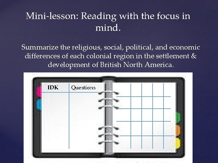 Mini-lesson: Reading with the focus in mind. Summarize the religious, social, political, and economic
