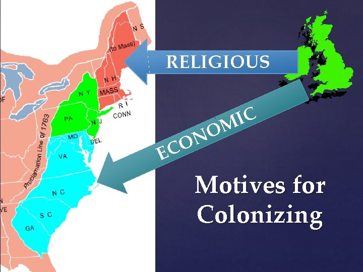 RELIGIOUS C I OM N O EC Motives for Colonizing 