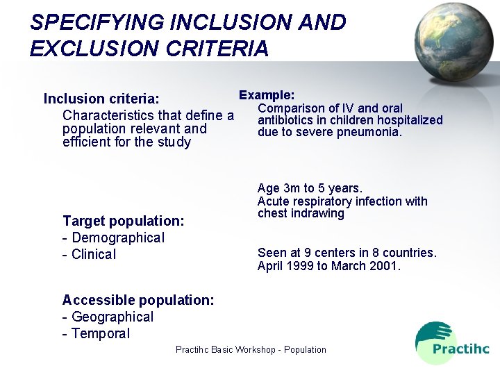 SPECIFYING INCLUSION AND EXCLUSION CRITERIA Example: Inclusion criteria: Comparison of IV and oral Characteristics