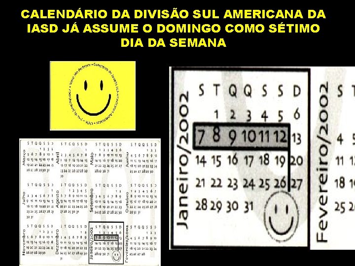 CALENDÁRIO DA DIVISÃO SUL AMERICANA DA IASD JÁ ASSUME O DOMINGO COMO SÉTIMO DIA