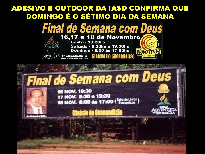 ADESIVO E OUTDOOR DA IASD CONFIRMA QUE DOMINGO É O SÉTIMO DIA DA SEMANA