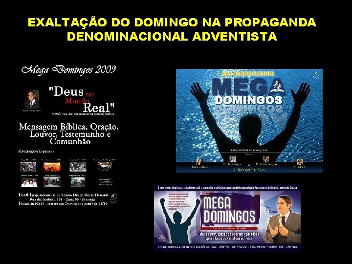 EXALTAÇÃO DO DOMINGO NA PROPAGANDA DENOMINACIONAL ADVENTISTA 