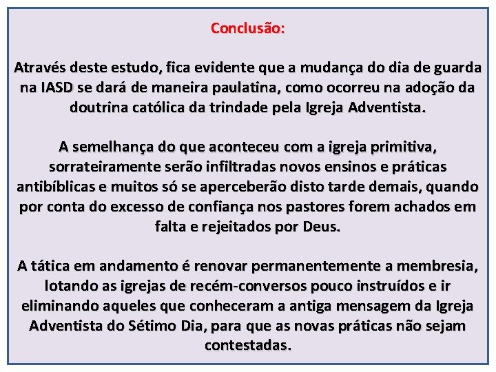 Conclusão: Através deste estudo, fica evidente que a mudança do dia de guarda na