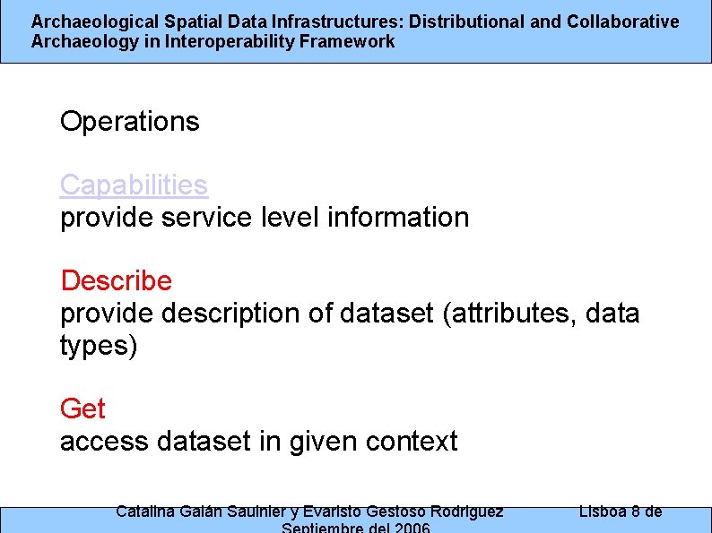 Archaeological Spatial Data Infrastructures: Distributional and Collaborative Archaeology in Interoperability Framework Operations Capabilities provide