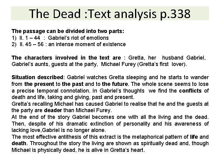 The Dead : Text analysis p. 338 The passage can be divided into two