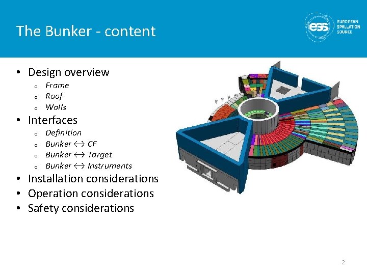 The Bunker - content • Design overview o o o Frame Roof Walls •