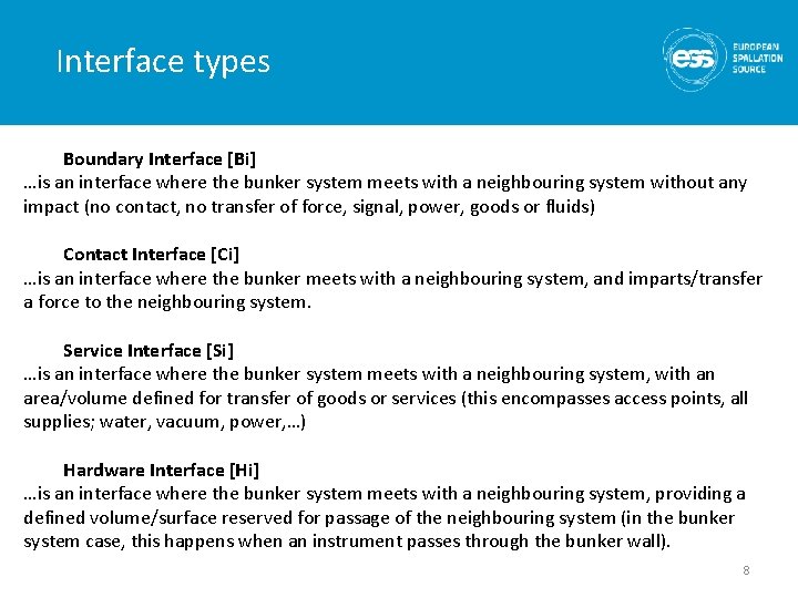 Interface types Boundary Interface [Bi] …is an interface where the bunker system meets with