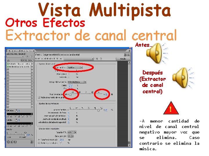Vista Multipista Otros Efectos Extractor de canal central Antes… Después (Extractor de canal central)