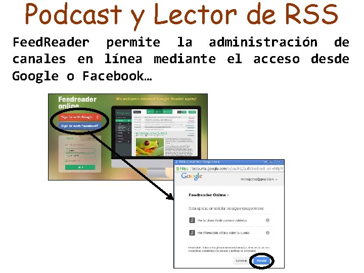 Podcast y Lector de RSS Feed. Reader permite la administración de canales en línea