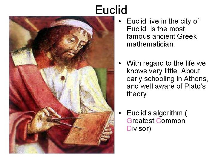 Euclid • Euclid live in the city of Euclid is the most famous ancient